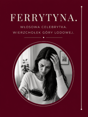FERRYTYNA. WŁOSOWA CELEBRYTKA. WIERZCHOŁEK GÓRY LODOWEJ.