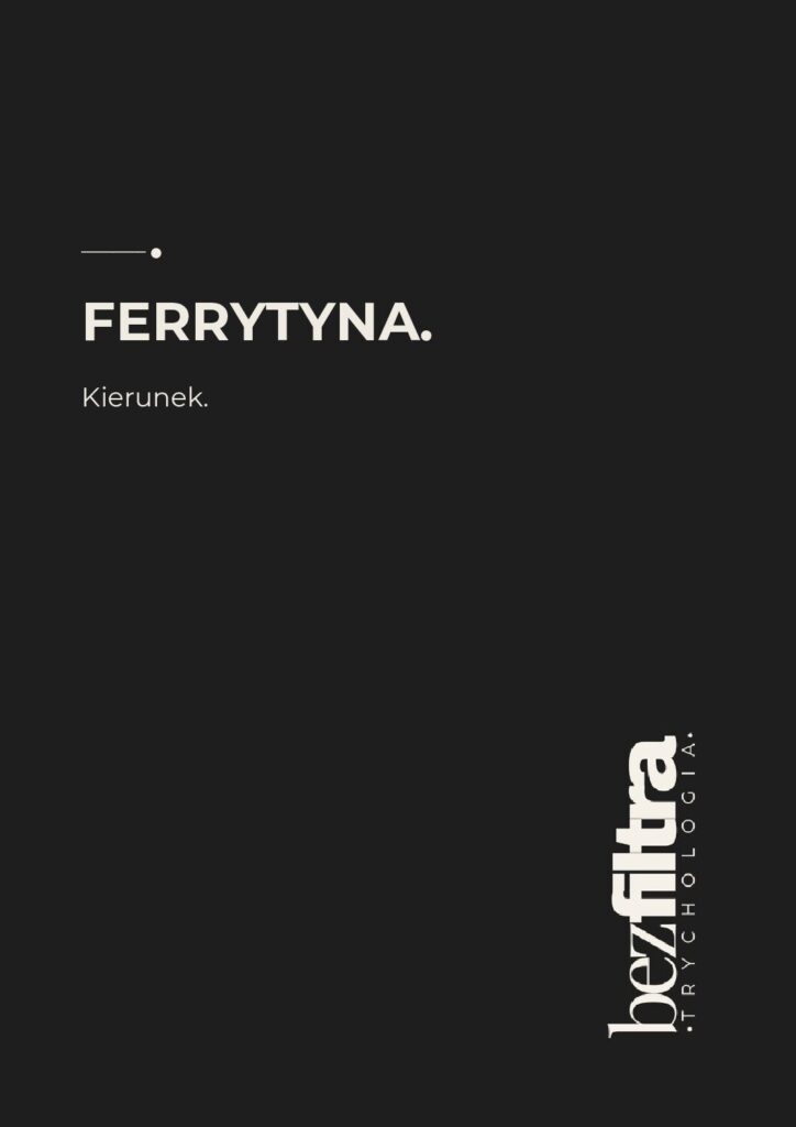 FERRYTYNA. WŁOSOWA CELEBRYTKA. KIERUNEK.
