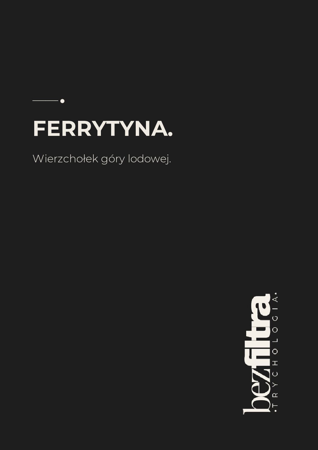 FERRYTYNA. WŁOSOWA CELEBRYTKA. WIERZCHOŁEK GÓRY LODOWEJ. - obrazek 1