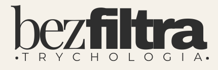 TRYCHOLOGIA BEZ FILTRA